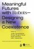 Meaningful Futures with Robots