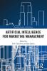 Artificial Intelligence for Marketing Management