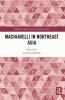 Machiavelli in Northeast Asia