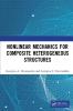 Nonlinear Mechanics for Composite Heterogeneous Structures