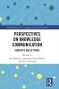 Perspectives on Knowledge Communication