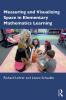Measuring and Visualizing Space in Elementary Mathematics Learning