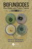 Biofungicides: Eco-Safety and Future Trends