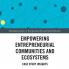 Empowering Entrepreneurial Communities and Ecosystems