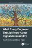 What Every Engineer Should Know About Digital Accessibility