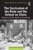 Curriculum of the Body and the School as Clinic