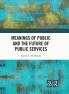 Meanings of Public and the Future of Public Services