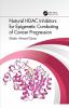 Natural HDAC Inhibitors for Epigenetic Combating of Cancer Progression