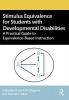 Stimulus Equivalence for Students with Developmental Disabilities
