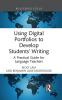 Using Digital Portfolios to Develop Students’ Writing