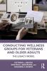 Conducting Wellness Groups for Veterans and Older Adults