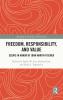 Freedom Responsibility and Value