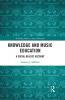Knowledge and Music Education