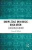 Knowledge and Music Education