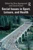 Social Issues in Sport Leisure and Health