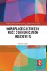Workplace Culture in Mass Communication Industries