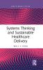 Systems Thinking and Sustainable Healthcare Delivery