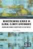 Mainstreaming Gender in Global Climate Governance