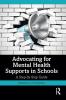 Advocating for Mental Health Supports in Schools