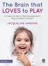 Brain That Loves to Play