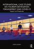 International Case Studies on Tourism Destination Management and Covid-19