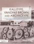 Kallitype Vandyke Brown and Argyrotype