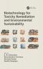 Biotechnology for Toxicity Remediation and Environmental Sustainability