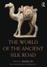 World of the Ancient Silk Road