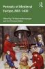 Portraits of Medieval Europe 800-1400