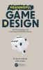 Meaningful Game Design
