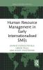 Human Resource Management in Early Internationalised SMEs