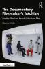 Documentary Filmmaker's Intuition