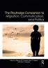 Routledge Companion to Migration Communication and Politics