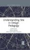 Understanding Site in Design Pedagogy