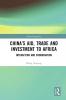 China’s Aid Trade and Investment to Africa