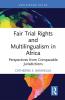 Fair Trial Rights and Multilingualism in Africa