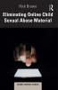 Eliminating Online Child Sexual Abuse Material