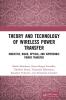 Theory and Technology of Wireless Power Transfer