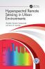 Hyperspectral Remote Sensing in Urban Environments