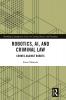 Robotics AI and Criminal Law