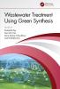 Wastewater Treatment Using Green Synthesis