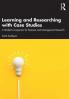 Learning and Researching with Case Studies