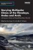 Storying Multipolar Climes of the Himalaya Andes and Arctic