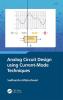 Analog Circuit Design using Current-Mode Techniques
