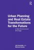 Urban Planning and Real Estate Transformations for the Future
