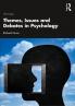 Themes Issues and Debates in Psychology