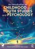 Introduction to Childhood and Youth Studies and Psychology