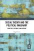 Social Theory and the Political Imaginary