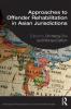 Approaches to Offender Rehabilitation in Asian Jurisdictions