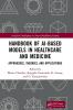 Handbook of AI-Based Models in Healthcare and Medicine
